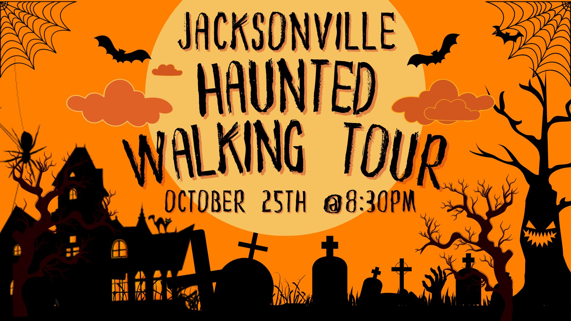 Spooky decorations surround the text Jacksonville Haunted Walking Tour